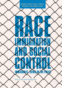 Ivan Y. Sun & Yuning Wu — Race, Immigration, and Social Control