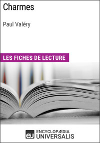 Encyclopaedia Universalis — Charmes de Paul Valéry