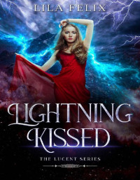 Lila Felix — Lightning Kissed