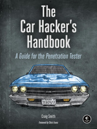 Smith, Craig — The Car Hacker's Handbook