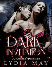 Lydia May — Dark Invitation: A Nocturnal Pulse Tale