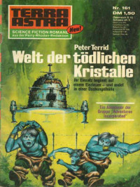 Terrid, Peter — [Terra Astra 161] • Die Welt der tödlichen Kristalle