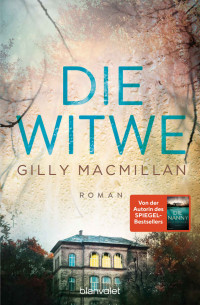 Gilly Macmillan — Die Witwe
