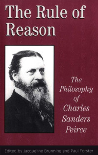 Brunning, Jacquline — The Rule of Reason_ The Philosophy of Char