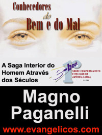 Magno Paganelli — Conhecedores do Bem e do Mal - www.evangelicos.com