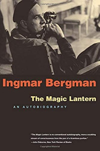 Ingmar Bergman — The Magic Lantern: An Autobiography