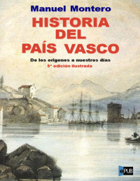 Manuel Montero — Historia Del País Vasco