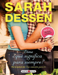 Sarah Dessen — Dime ¿qué significa para siempre? (Maeva Young) (Spanish Edition)