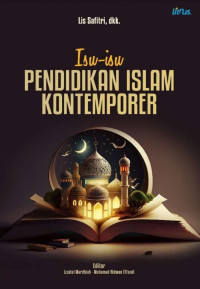 Izzatul Mardhiah & Muhammad Ridwan Effendi (editor) — Isu–Isu Pendidikan Islam Kontemporer