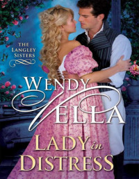 Vella, Wendy — Lady In Distress (The Langley Sisters Book 3)