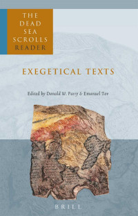 Donald Parry — Exegetical Texts (The Dead Sea Scrolls Reader 2)