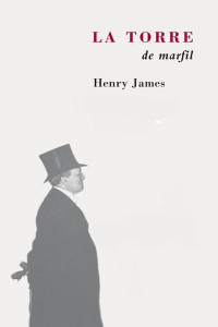 Henry James — La torre de marfil