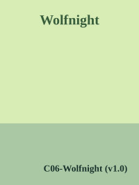 C06-Wolfnight (v1.0) — Wolfnight