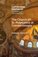 Fabian Stroth — The Church of St. Polyeuktos at Constantinople