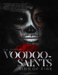 B. B. Stiffers — Voodoo Saints: Sins of Fire (Dark Romance 2) (German Edition)