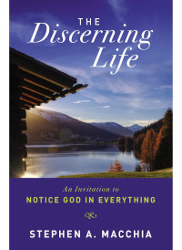 Stephen Macchia; — The Discerning Life