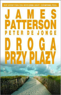 James Patterson & Peter de Jonge — Droga przy plaży