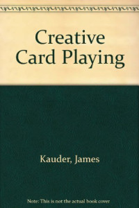 James S. Kauder — Creative Card Play