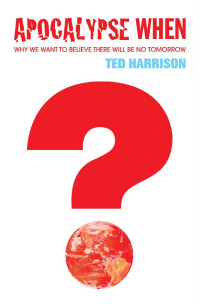 Harrison, Ted. — Apocalypse When?