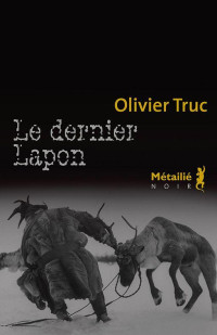 Truc, Olivier [Truc, Olivier] — Le Dernier Lapon