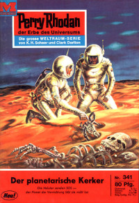 Clark Darlton — [Perry Rhodan 0341] • Der planetarische Kerker