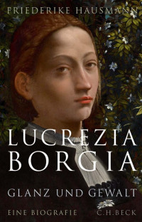 Hausmann, Friederike — Lucrezia Borgia