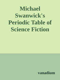 vanadium — Michael Swanwick's Periodic Table of Science Fiction