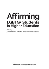 American Psychological Association — Affirming LGBTQ+ Students in Higher Education