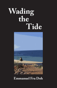 Emmanuel Fru Doh — Wading the Tide