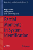 Régis Ouvrard, Thierry Poinot, Jean-Claude Trigeassou — Partial Moments in System Identification