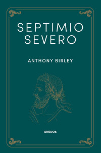 Anthony Birley — Septimo Severo