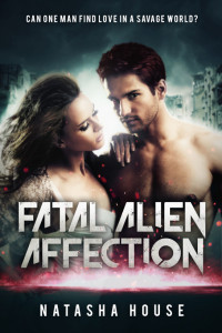 Natasha House — Fatal Alien Affection