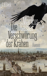 Markus Gasser; — Die Verschwörung der Krähen