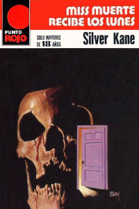 Silver Kane — Miss Muerte recibe los lunes