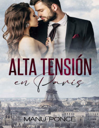 Manu Ponce — Alta tensión en París (Spanish Edition)