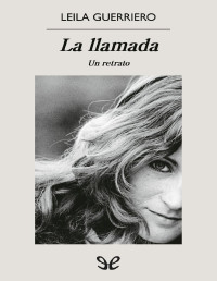 Leila Guerriero — LA LLAMADA