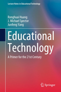 Ronghuai Huang & J. Michael Spector & Junfeng Yang — Educational Technology