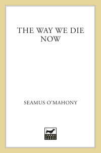 Seamus O'Mahony — The Way We Die Now