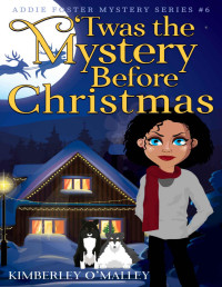 Kimberley O'Malley [O'Malley, Kimberley] — 'Twas the Mystery Before Christmas