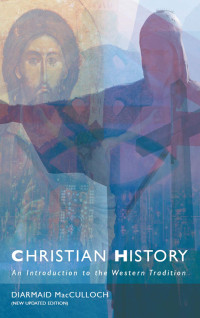 Diarmaid MacCulloch; — Christian History