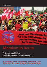 Peter Taaffe — Marxismus heute (German Edition)