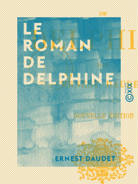 Ernest Daudet — Le Roman de Delphine