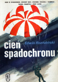 Edwin Rozłubirski — Cień spadochronu