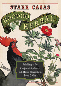 Casas, Starr; — Hoodoo Herbal