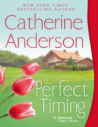 Catherine Anderson — Perfect Timing