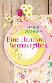 Heike Wanner — Eine Handvoll Sommerglück