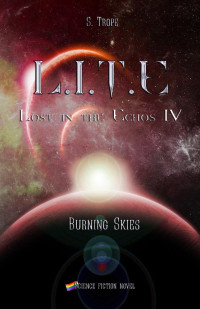 S. Trope — L.I.T.E 4: Burning Skies (Lost in the Echos) (German Edition)