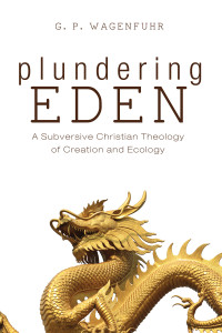 G. P. Wagenfuhr; — Plundering Eden