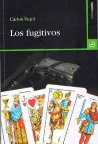 Carlos Pujol — Los fugitivos