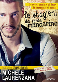 Michele Laurenzana — Le Stagioni del Verde Mandarino (OPEN BOOK) (Italian Edition)